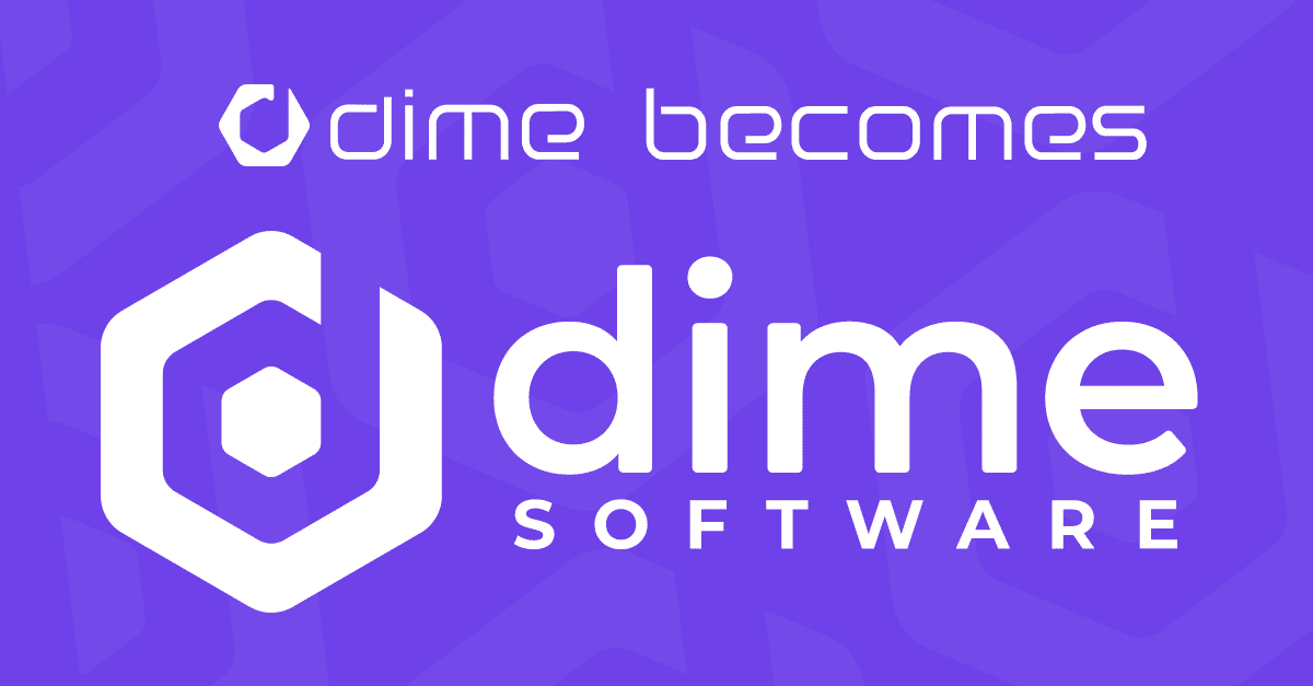 Dime becomes Dime Software