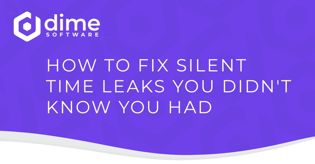 How to fix silent time leaks you didn't know you had